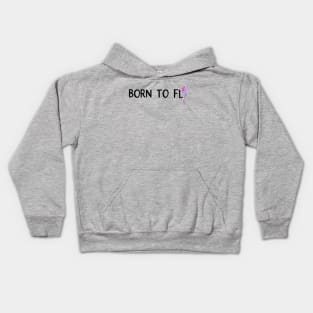 Born to Fly Kids Hoodie